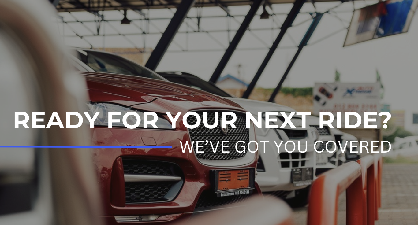 READY FOR YOUR NEXT RIDE? WE’VE GOT YOU COVERED.